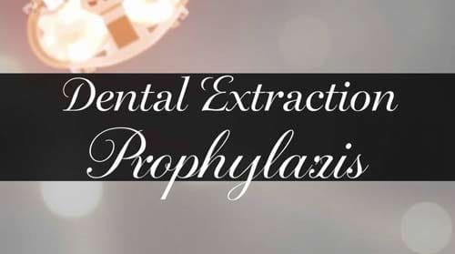 Dental Extraction Prophylaxis Treatment With Antibiotics Is Controversial 1 Dental Extraction Prophylaxis