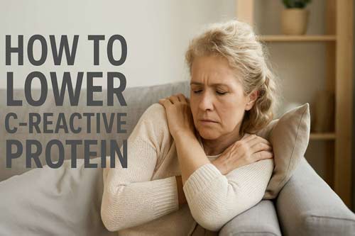 How to Lower C-Reactive Protein- Science-Backed Methods 3 Lower C-Reactive Protein Crp